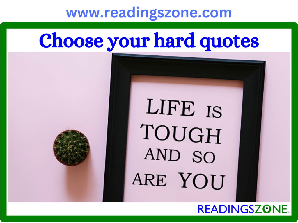 Choose your hard quotes