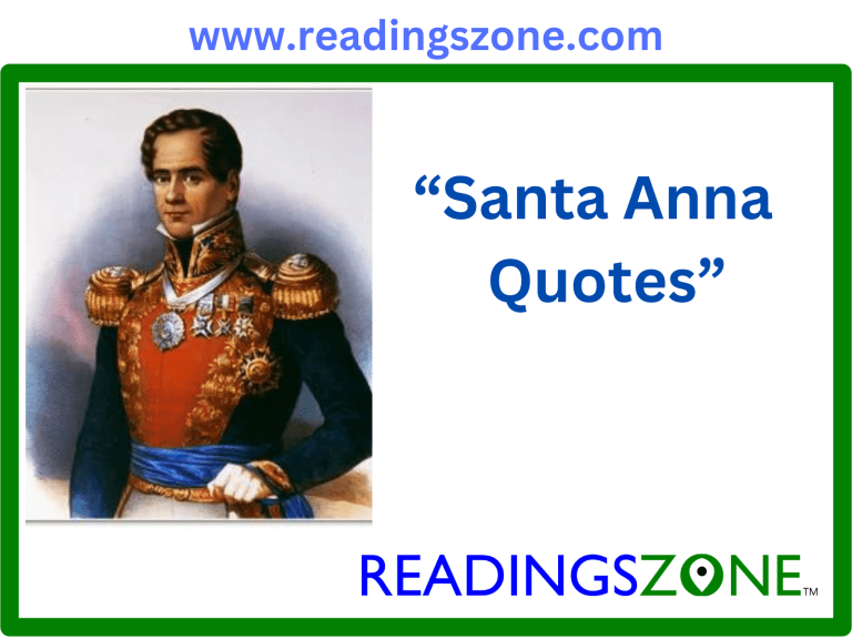 Santa Anna Quotes
