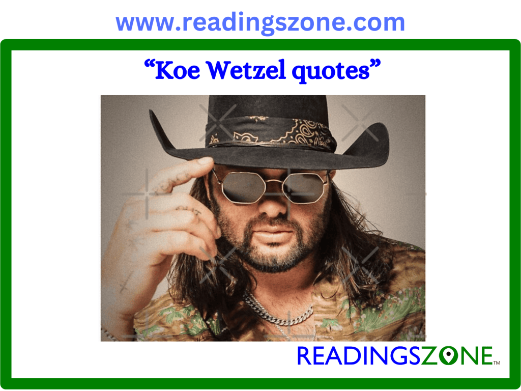 Koe wetzel quotes -