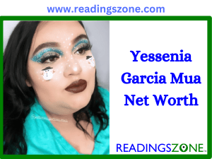 Yessenia Garcia Mua's net worth