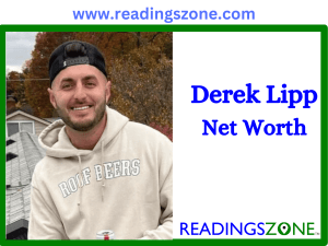 Derek Lipp Net Worth: An Amazing Journey to Digital Stardom(2025)