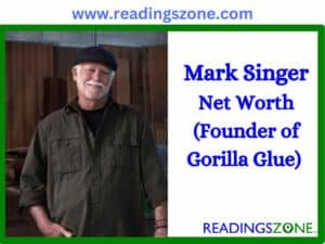 Mark Singer’s Gorilla Glue net worth(2025):Inspiring Story of a  Woodworker to Millionaire!