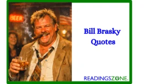 111 Bill Brasky Quotes: The Most Hilarious, Legendary & Shareable Lines from the Mythic Character